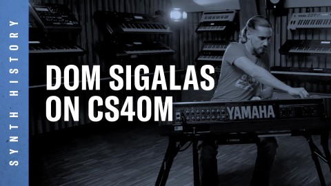 Synth History: Dom Sigalas on CS40M